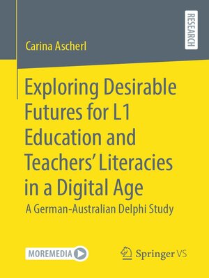 cover image of Exploring Desirable Futures for L1 Education and Teachers' Literacies in a Digital Age